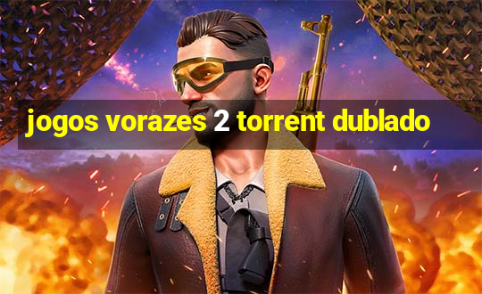 jogos vorazes 2 torrent dublado