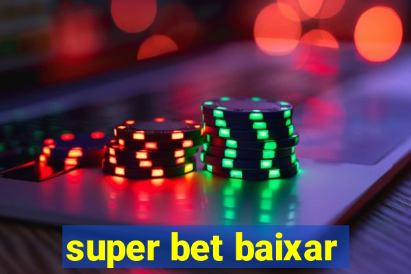 super bet baixar