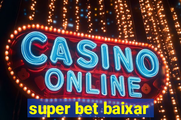 super bet baixar