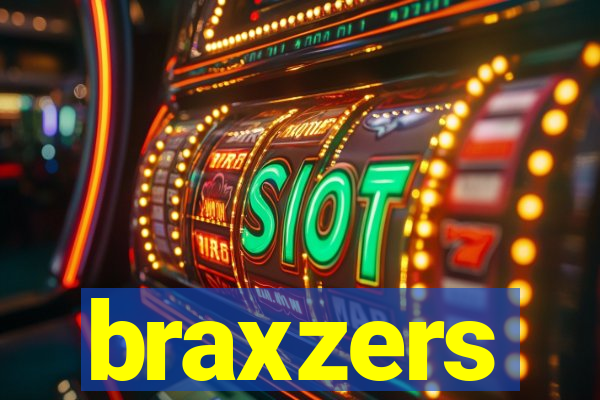 braxzers