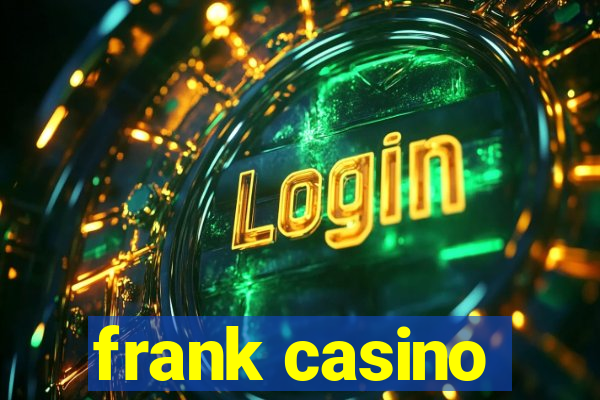 frank casino