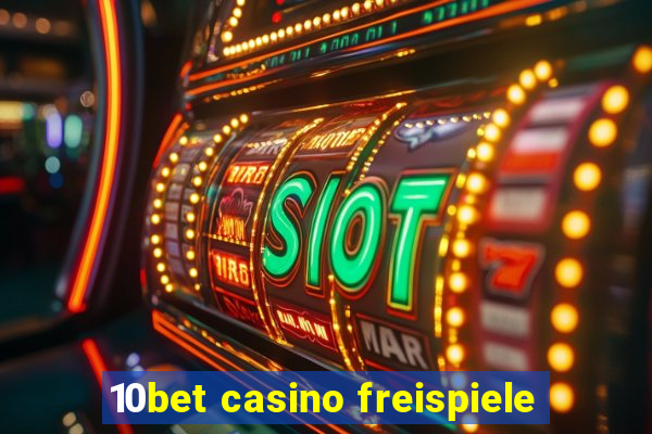 10bet casino freispiele