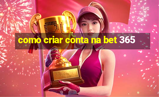 como criar conta na bet 365