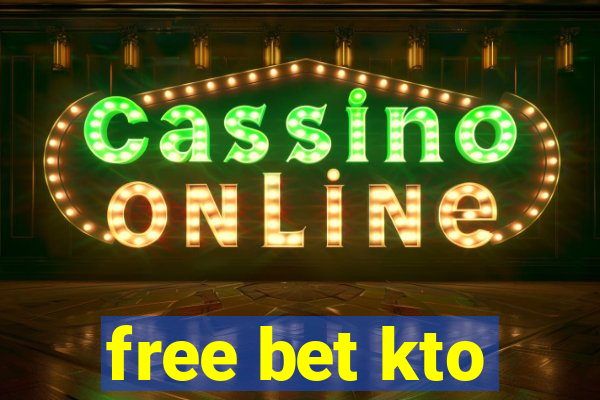 free bet kto