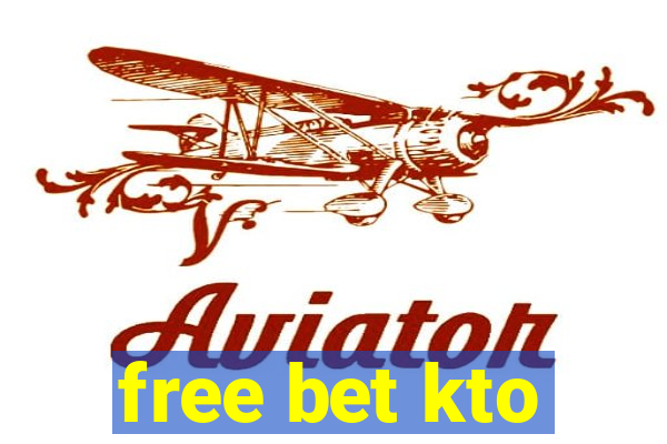 free bet kto