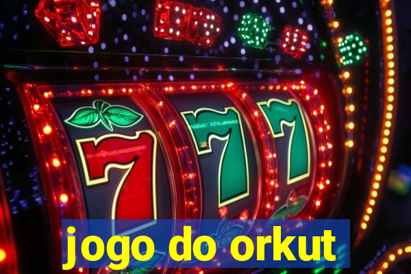 jogo do orkut