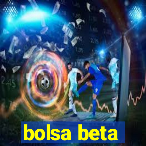 bolsa beta