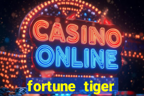 fortune tiger cartas 10x