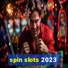 spin slots 2023