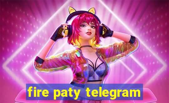 fire paty telegram