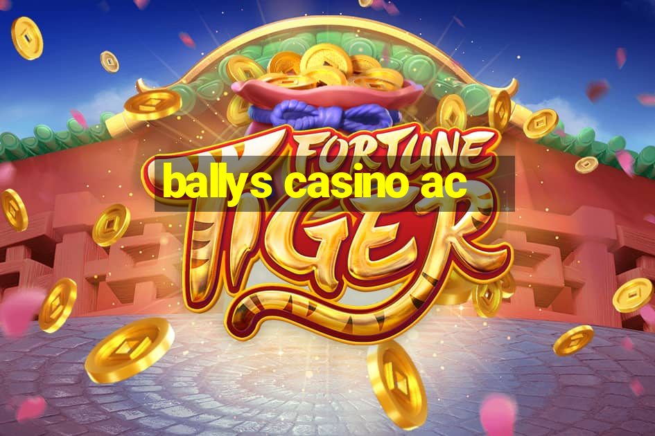 ballys casino ac