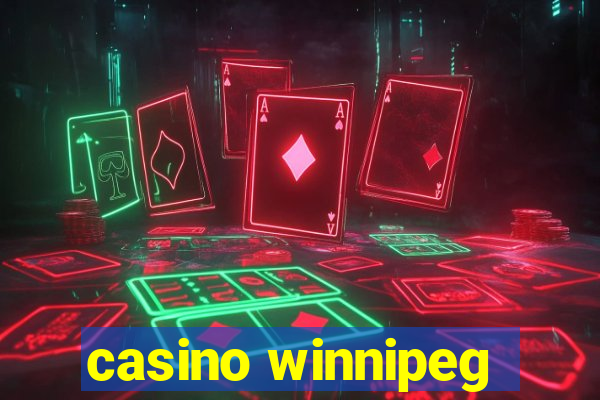 casino winnipeg