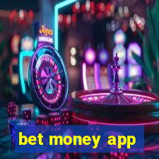 bet money app