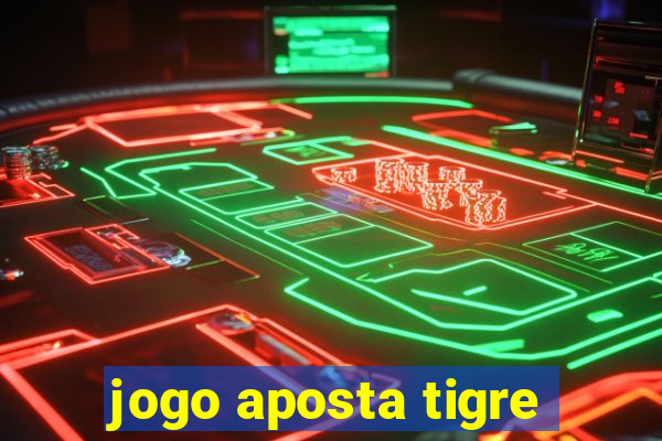 jogo aposta tigre