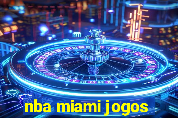 nba miami jogos