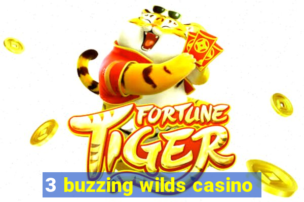 3 buzzing wilds casino