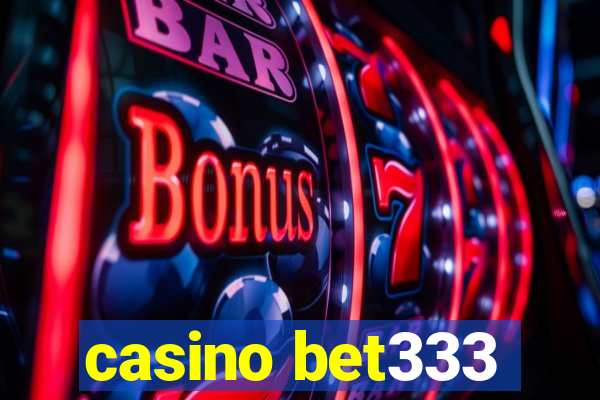 casino bet333