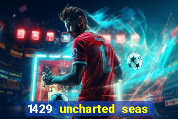 1429 uncharted seas online casinos