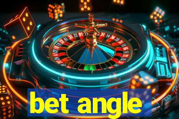 bet angle