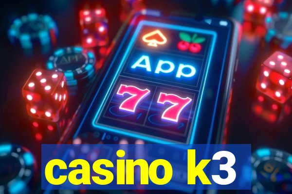 casino k3