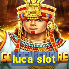 luca slot