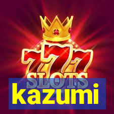 kazumi