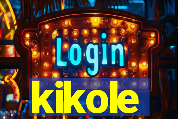 kikole