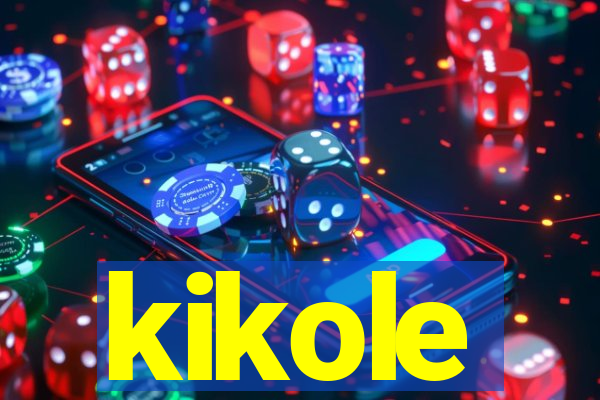 kikole