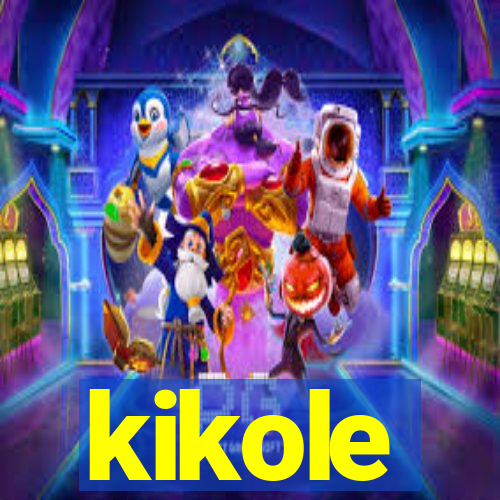 kikole