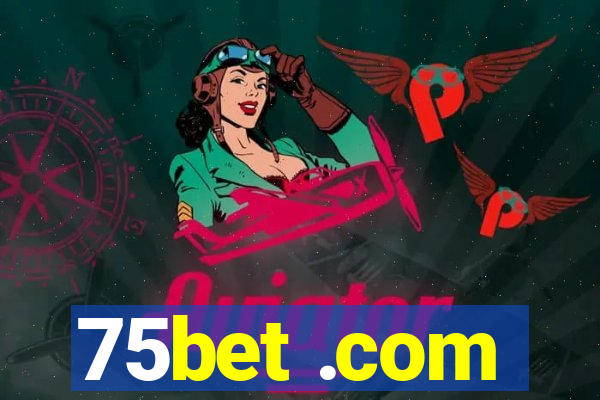 75bet .com