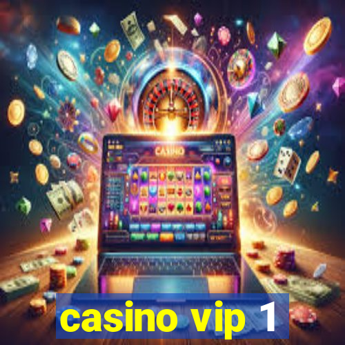 casino vip 1