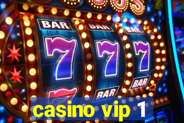 casino vip 1