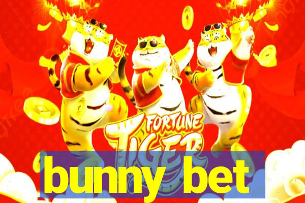 bunny bet