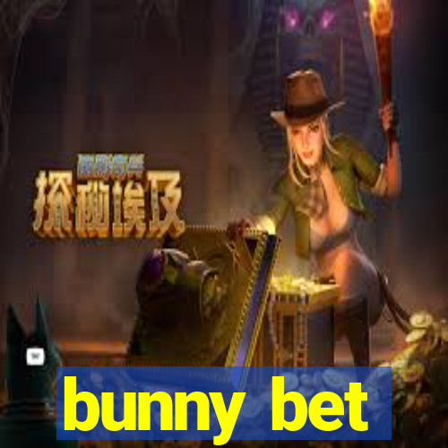 bunny bet