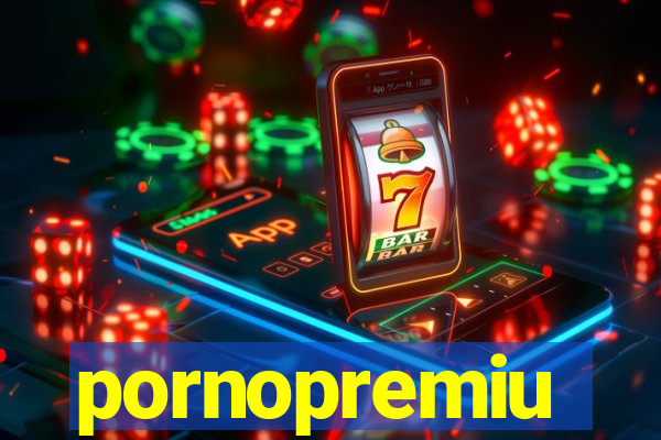 pornopremiu