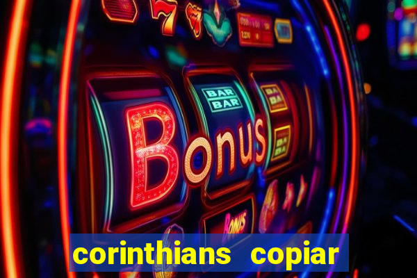 corinthians copiar e colar