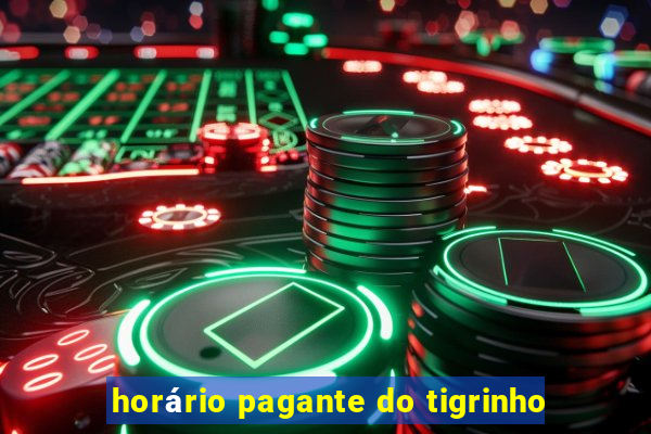 horário pagante do tigrinho