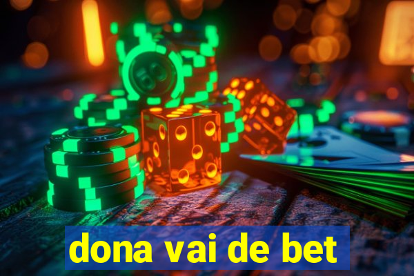 dona vai de bet