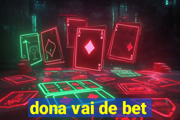 dona vai de bet