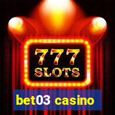 bet03 casino