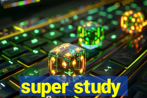 super study