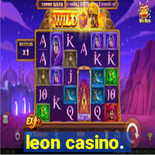 leon casino.