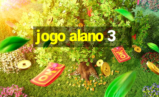 jogo alano 3