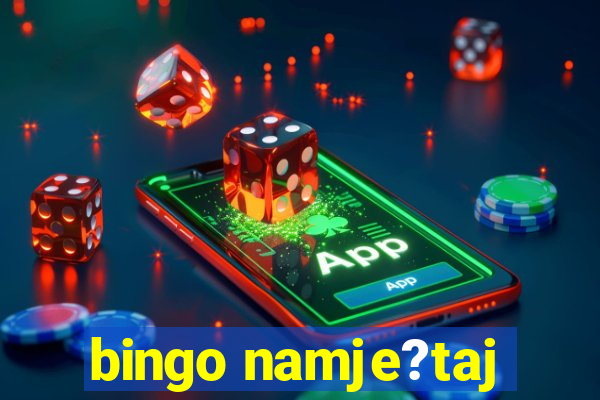 bingo namje?taj