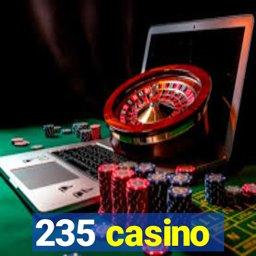 235 casino