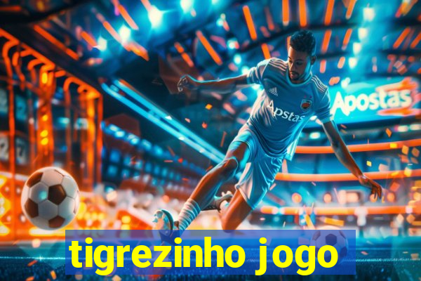 tigrezinho jogo