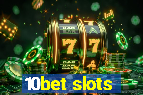 10bet slots