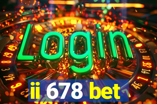 ii 678 bet