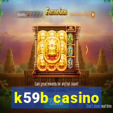 k59b casino