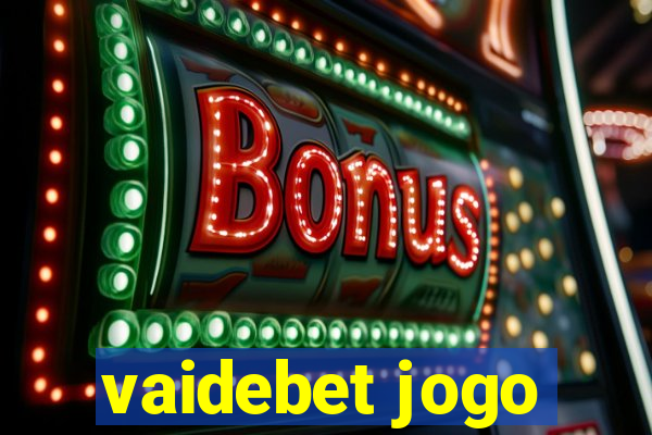 vaidebet jogo